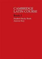 Cambridge Latin Course 1 Student Study Book Answer Key di Cambridge School Classics Project edito da Cambridge University Press