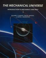 The Mechanical Universe di Richard P. Olenick, Tom M. Apostol, David L. Goodstein edito da Cambridge University Press