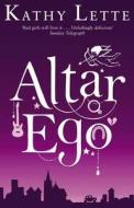 Altar Ego di Kathy Lette edito da Transworld Publishers Ltd