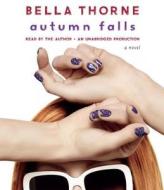 Autumn Falls di Bella Thorne edito da Listening Library (Audio)