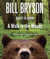 A Walk in the Woods di Bill Bryson edito da Random House Audio Publishing Group