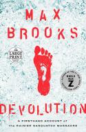 Devolution: A Firsthand Account of the Rainier Sasquatch Massacre di Max Brooks edito da RANDOM HOUSE LARGE PRINT