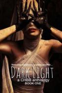 Dark Light: Paranormal and Urban Fantasy Anthology di S. J. Davis, Bonnie Bernard, Stefan Ellery edito da Crushing Hearts and Black Butterfly Publishin