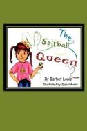 The Spitball Queen di Barbet Louis edito da Barbet Louis