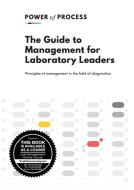 The Guide to Management For Laboratory Leaders edito da LIGHTNING SOURCE INC