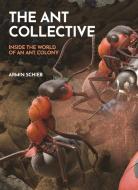 The Ant Collective di Armin Schieb edito da Princeton University Press