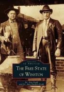 The Free State of Winston di Dr Don Dodd, Dr Amy Bartlett-Dodd edito da ARCADIA PUB (SC)