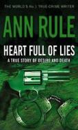 Heart Full Of Lies di Ann Rule edito da Little, Brown Book Group