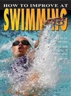 How to Improve at Swimming di Paul Mason edito da CRABTREE PUB