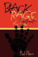 Black Rage Confronts the Law di Paul Harris edito da NYU Press