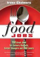 Food Jobs di Irena Chalmers edito da Beaufort Books