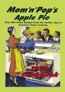 Mom 'n' Pop's Apple Pie 1950s Cookbook di Barbara Stuart Peterson edito da Last Gasp