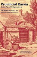 Provincial Russia: The Memoir of a Priest's Son di Dmitrii Ivanovich Rostislavov edito da NORTHERN ILLINOIS UNIV