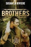 The Brothers: Book One di Susan La Riviere edito da La Riviere Production