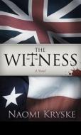 The Witness di Naomi Kryske edito da Dunham Books