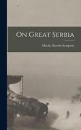 On Great Serbia edito da LEGARE STREET PR