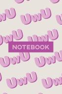 Notebook: Uwu Cuteness Overload Purple Pink Typography Meme di Gab Susie Tilbury edito da INDEPENDENTLY PUBLISHED