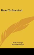 Road to Survival di William Vogt edito da Kessinger Publishing