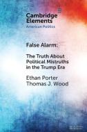 False Alarm di Ethan (George Washington University Porter, Thomas J. (Ohio State University) Wood edito da Cambridge University Press