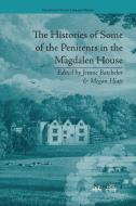 The Histories of Some of the Penitents in the Magdalen House di Jennie Batchelor edito da Taylor & Francis Ltd