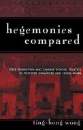 Hegemonies Compared di Ting-Hong Wong edito da Taylor & Francis Ltd