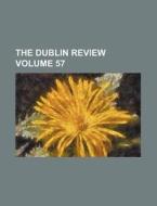 The Dublin Review Volume 57 di Books Group edito da Rarebooksclub.com