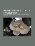 Gruppi E Musicisti Della Five Record: Pa di Fonte Wikipedia edito da Books LLC, Wiki Series