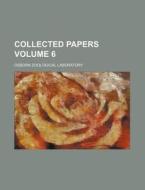 Collected Papers Volume 6 di Osborn Zoological Laboratory edito da Rarebooksclub.com