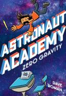 Astronaut Academy: Zero Gravity di Dave Roman edito da FIRST SECOND