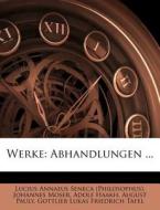Werke: Abhandlungen ... di Johannes Moser, Adolf Haakh edito da Nabu Press