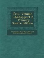 Eriu, Volume 1, Part 2 - Primary Source Edition di John Strachan, Kuno Meyer edito da Nabu Press