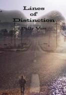Lines of Distinction di Billy Van edito da Lulu.com