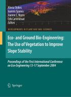 Eco- and Ground Bio-Engineering: The Use of Vegetation to Improve Slope Stability edito da Springer Netherlands