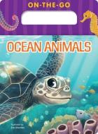 On-the-Go Ocean Animals di 7 Cats, Eva Morales edito da Gibbs M. Smith Inc