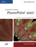 New Perspectives On Microsoft Office Powerpoint 2007 di Beverly B. Zimmerman, S.Scott Zimmerman edito da Cengage Learning, Inc