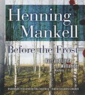 Before the Frost di Henning Mankell edito da Blackstone Audiobooks