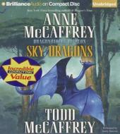 Sky Dragons di Anne McCaffrey, Todd McCaffrey edito da Brilliance Audio