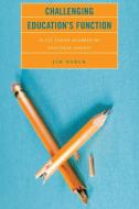 Challenging Education's Function di Jim Dueck edito da Rowman & Littlefield