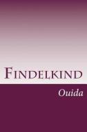 Findelkind di Ouida edito da Createspace