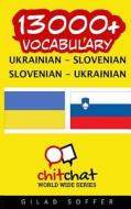 13000+ Ukrainian - Slovenian Slovenian - Ukrainian Vocabulary di Gilad Soffer edito da Createspace