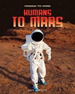 Humans to Mars di John Hamilton edito da ABDO & DAUGHTERS