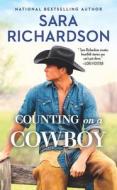 Counting on a Cowboy di Sara Richardson edito da FOREVER