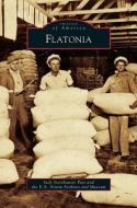 Flatonia di Judy Steinhauser Pate, The E. a. Arnim Archives and Museum edito da ARCADIA PUB (SC)