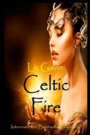 Celtic Fire: Highland Celts Series - Book 1 di Liz Gavin edito da Createspace Independent Publishing Platform