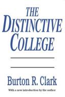 The Distinctive College di Burton R. Clark edito da Taylor & Francis Inc