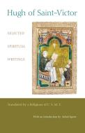Hugh of Saint-Victor: Selected Spiritual Writings di Hugh of Saint-Victor edito da WIPF & STOCK PUBL