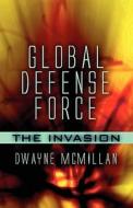 Global Defense Force di Dwayne McMillan edito da America Star Books