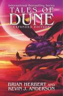 Tales of Dune: Expanded Edition di Brian Herbert, Kevin J. Anderson edito da LIGHTNING SOURCE INC