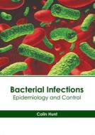 Bacterial Infections: Epidemiology and Control edito da AMERICAN MEDICAL PUBLISHERS