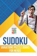Sudoku Variations Puzzle Books for Nerds di Senor Sudoku edito da Senor Sudoku